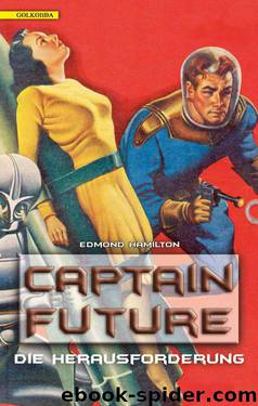 Captain Future 3: Die Herausforderung (German Edition) by Hamilton Edmond