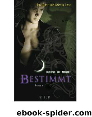 Cast, P.C. & Kristin - House of Night 9 by Bestimmt