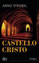 Castello Cristo by Arno Strobel