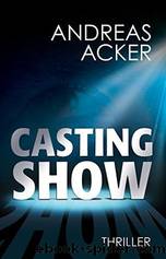 Castingshow by Acker Andreas