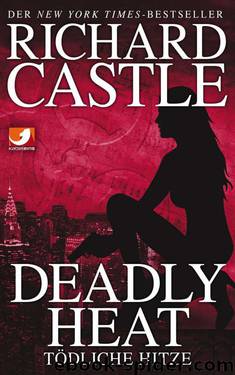 Castle 5: Deadly Heat - Tödliche Hitze (German Edition) by Castle Richard