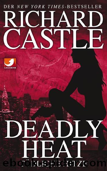 Castle 5: Deadly Heat - Tödliche Hitze by Richard Castle