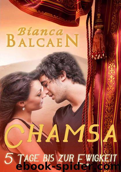 Chamsa - 5 Tage bis zur Ewigkeit by Bianca Balcaen