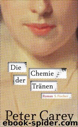 Chemie der Tränen by Carey Peter