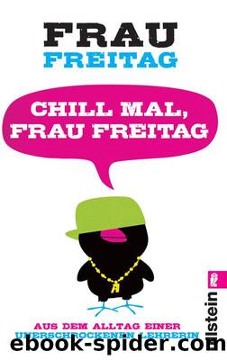 Chill mal, Frau Freitag by Frau Freitag