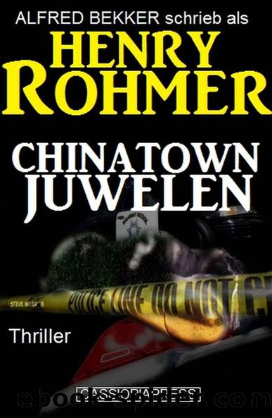 Chinatown-Juwelen: Thriller (German Edition) by Rohmer Henry