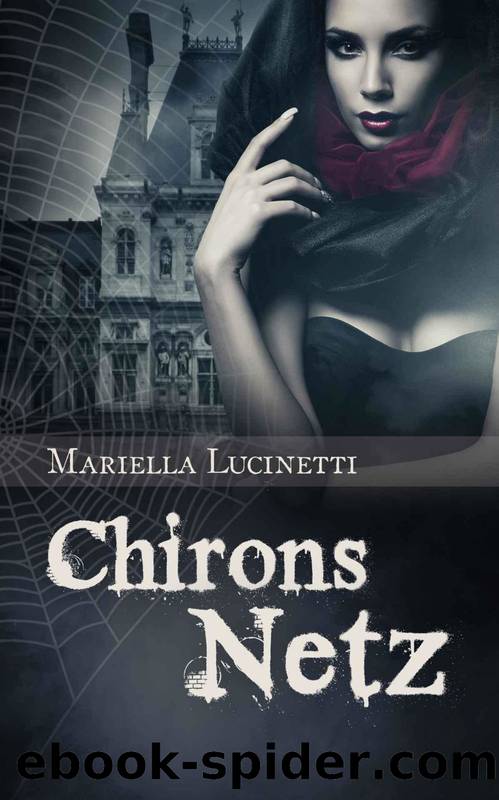 Chirons Netz by Mariella Lucinetti