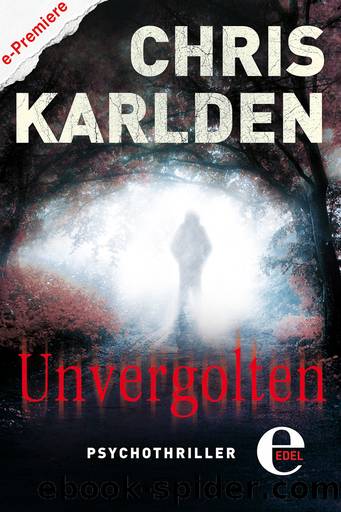 Chris Karlden - Unvergolten by Chris Karlden - Unvergolten