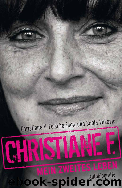 Christiane F. – Mein zweites Leben (German Edition) by Felscherinow Christiane V. & Vukovic Sonja