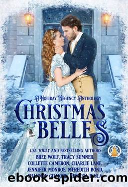 Christmas Belles: A Holiday Regency Anthology by unknow