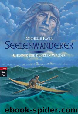 Chronik der dunklen Wälder Bd. 2 - Seelenwanderer by Michelle Paver