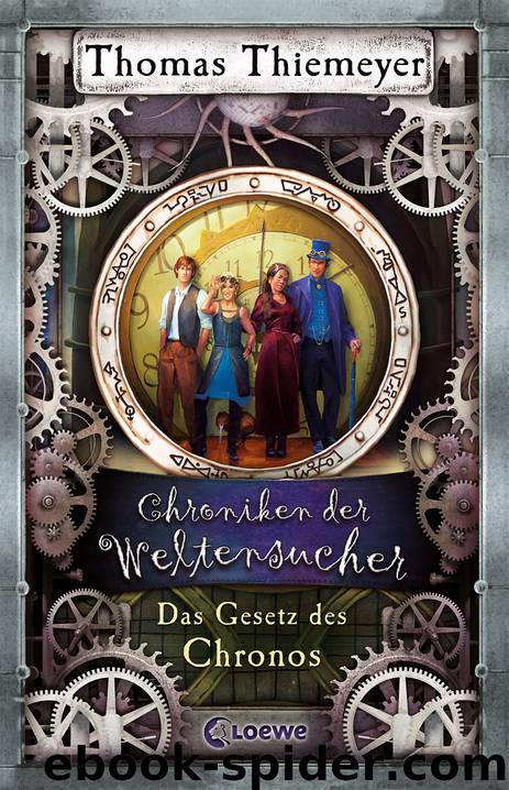 Chroniken der Weltensucher – Das Gesetz des Chronos by Thomas Thiemeyer