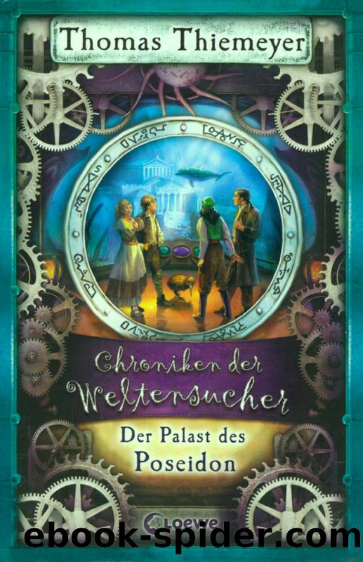 Chroniken der Weltensucher 2: Der Palast des Poseidon by Thomas Thiemeyer