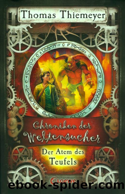 Chroniken der Weltensucher 4: Der Atem des Teufels by Thiemeyer Thomas