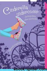 Cinderella undercover by Gabriella Engelmann