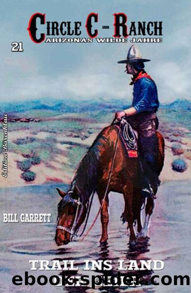 Circle C-Ranch #21: Trail ins Land der Geier (German Edition) by Bill Garrett