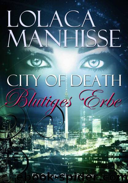 City of Death Bd. 2 - Blutiges Erbe by Lolaca Manhisse