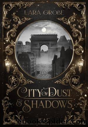 City of Dust & Shadows by Große Lara