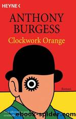 Clockwork Orange by Anthony Burgess