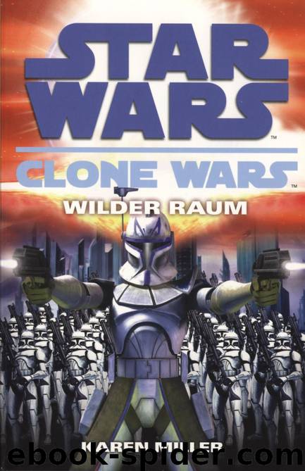 Clone Wars 2 - Wilder Raum by Karen Miller