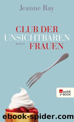 Club der unsichtbaren Frauen by Jeanne Ray