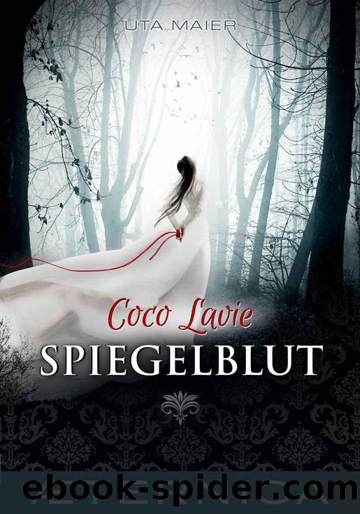 Coco Lavie - Spiegelblut (German Edition) by Uta Maier