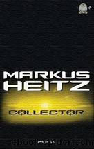 Collector by Heitz Markus