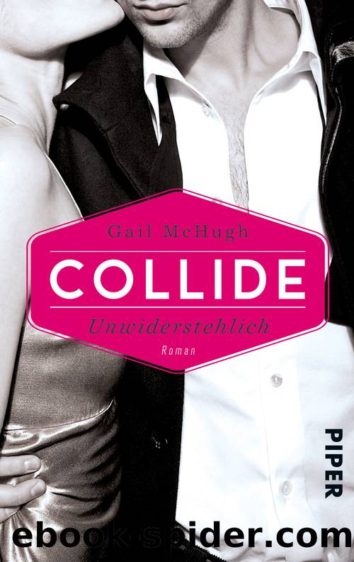 Collide â Unwiderstehlich by McHugh Gail