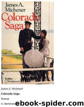 Colorado Saga by Michener James A