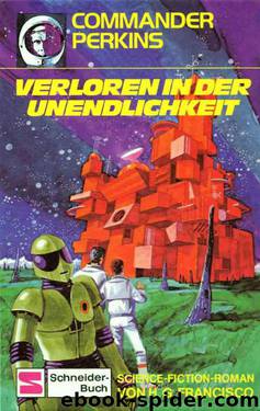 Commander Perkins 05 - Verloren in der Unendlichkeit by H. G. Francis