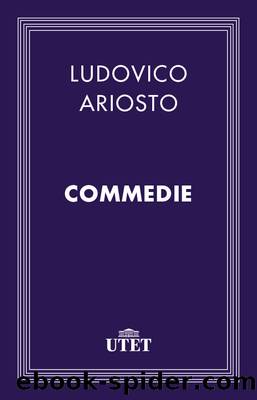 Commedie by Ludovico Ariosto