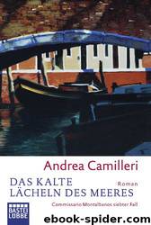 Commissario Montalbano 07 - Das kalte Lächeln des Meeres by Andrea Camilleri