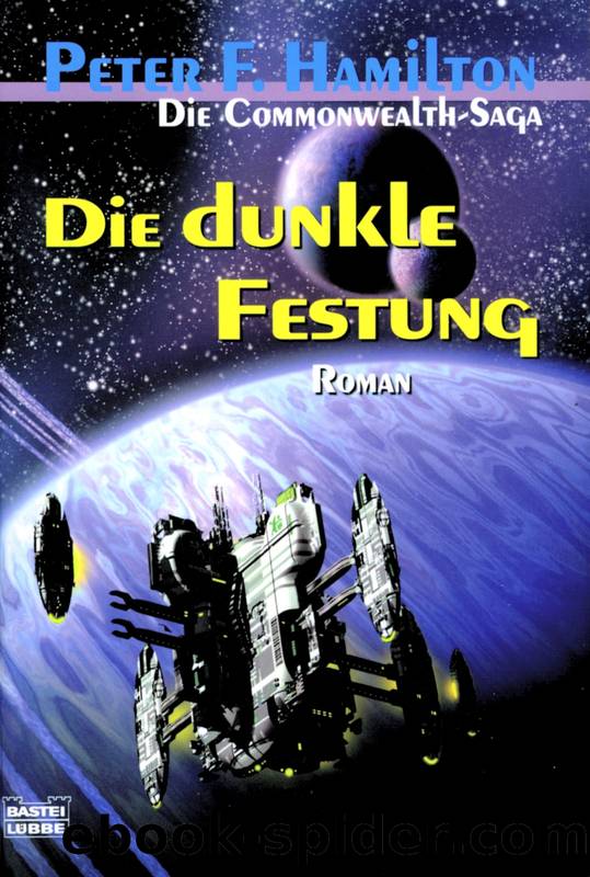 Commonwealth 4: Die dunkle Festung by Hamilton Peter F