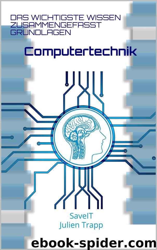 Computertechnik: Das wichtigste Wissen zusammengefasst Grundlagen (German Edition) by Trapp Julien