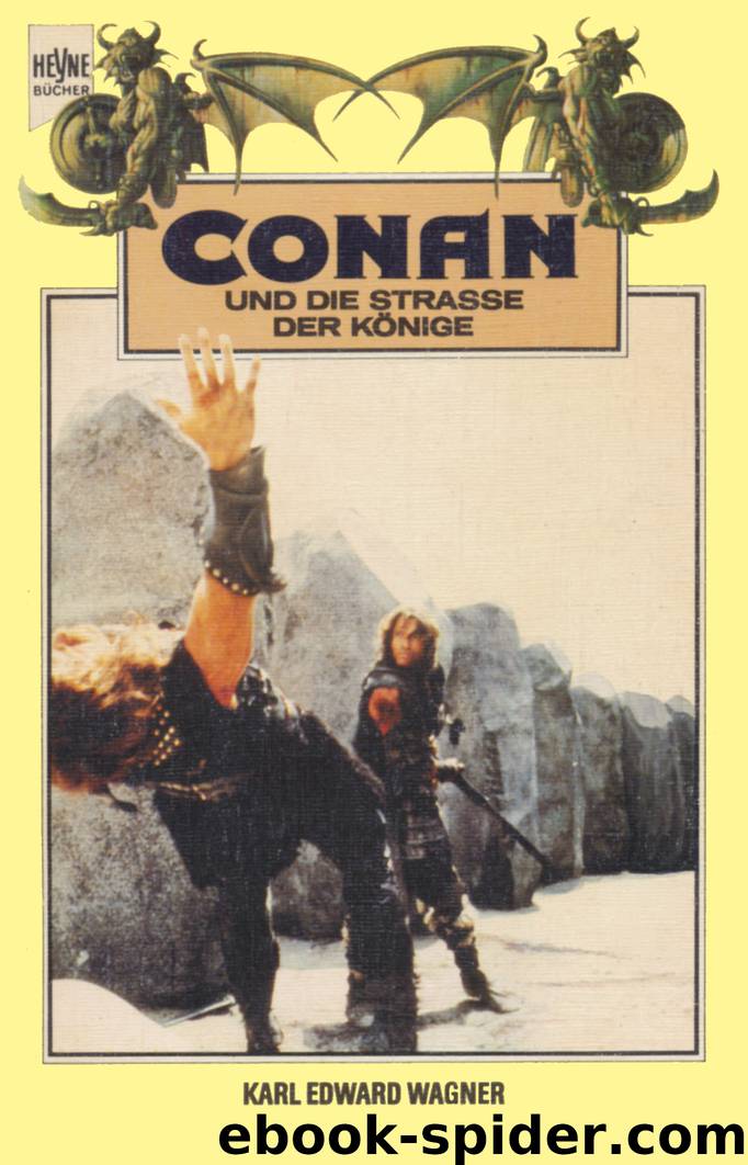 Conan und die Straße der Könige by Karl Edward Wagner