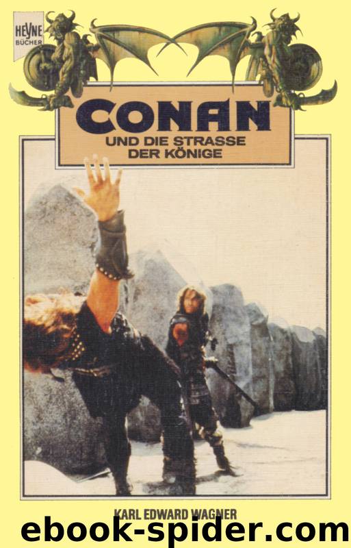 Conan-Saga 09 - Conan und die Strasse der Könige by Wagner Karl Edward