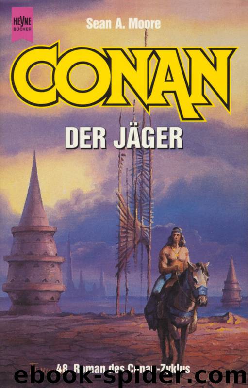 Conan-Saga 48 - Conan der Jäger by Moore Sean A