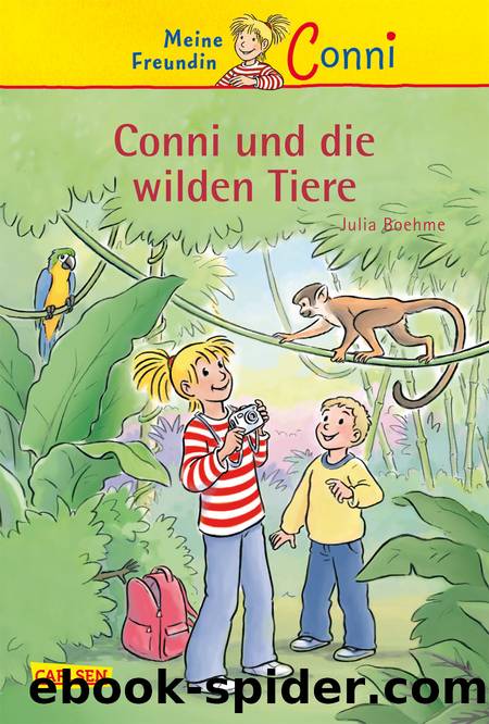 Conni und die wilden Tiere by Julia Boehme