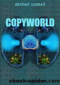 Copyworld: Roman (German Edition) by Szameit Michael