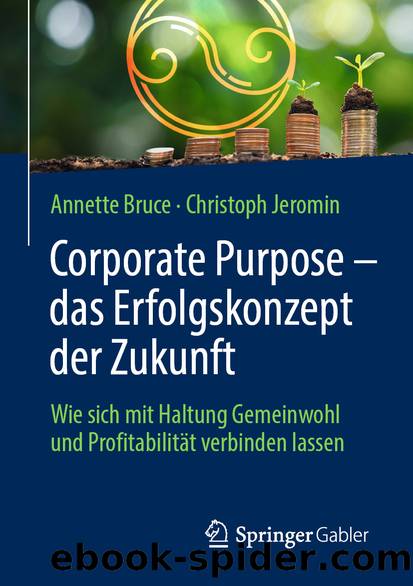 Corporate Purpose – das Erfolgskonzept der Zukunft by Annette Bruce & Christoph Jeromin