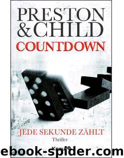 Countdown - Jede Sekunde zählt: Thriller (German Edition) by Preston Douglas & Child Lincoln