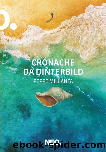 Cronache da Dinterbild by Peppe Millanta