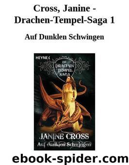 Cross, Janine - Drachen-Tempel-Saga 1 by Auf Dunklen Schwingen