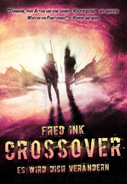 Crossover: es wird dich veraendern (German Edition) by Ink Fred