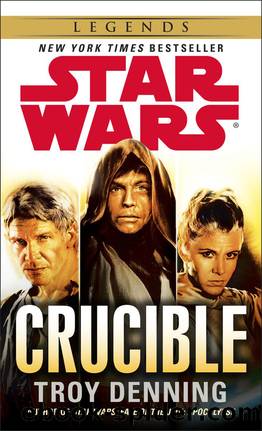 Crucible: Star Wars Legends (Star Wars - Legends) by Troy Denning