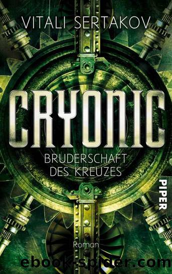 Cryonic: Bruderschaft des Kreuzes (Cryonic 2) (German Edition) by Vitali Sertakov