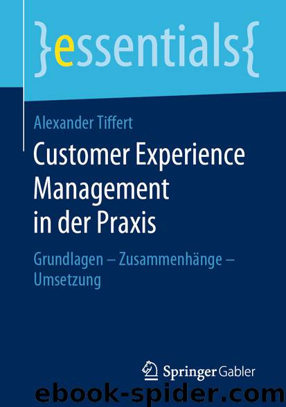 Customer Experience Management in der Praxis by Alexander Tiffert