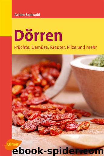 Dörren - Früchte, Gemüse, Kräuter, Pilze und mehr by Verlag Eugen Ulmer