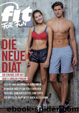 DIE NEUE FIT FOR FUN DIÄT - Gesund Abnehmen mit dem 3-Säulen-Prinzip (German Edition) by FIT FOR FUN Verlag GmbH & Jesko Wilke