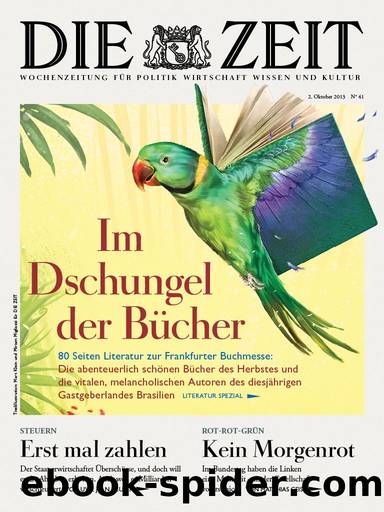 DIE ZEIT - Nr. 41, 02.10.2013 by Zeitverlag Gerd Bucerius GmbH und Co. KG